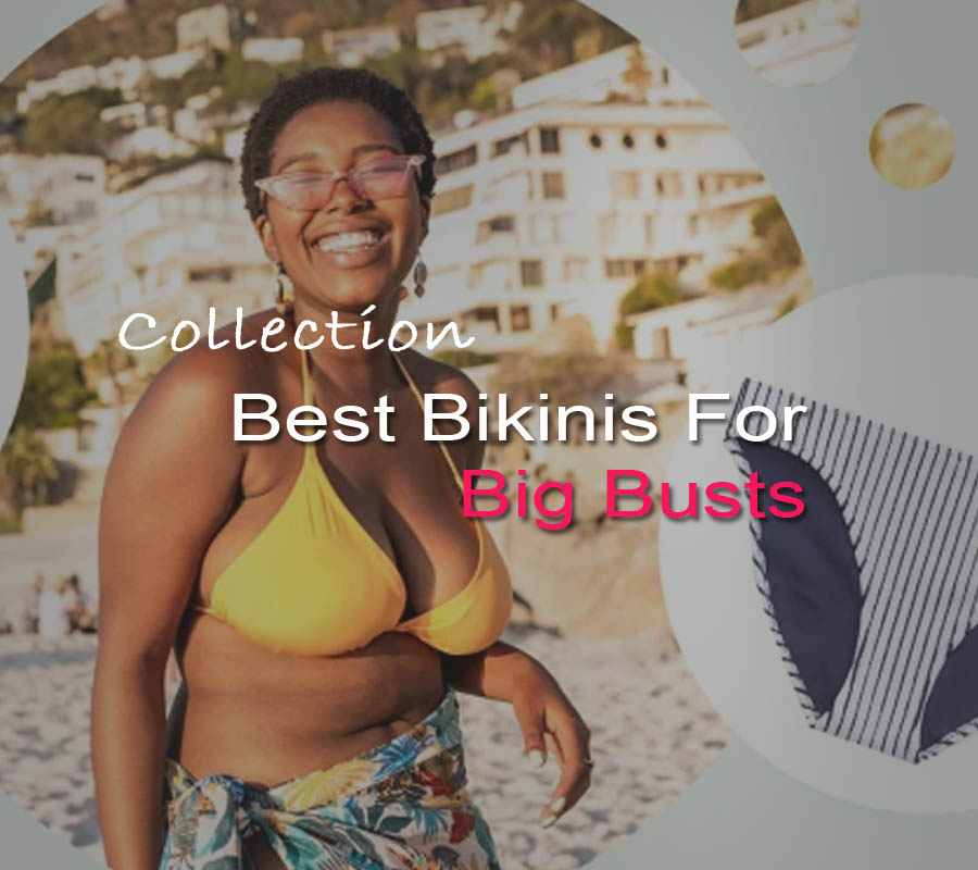 Bikinis For Big Busts